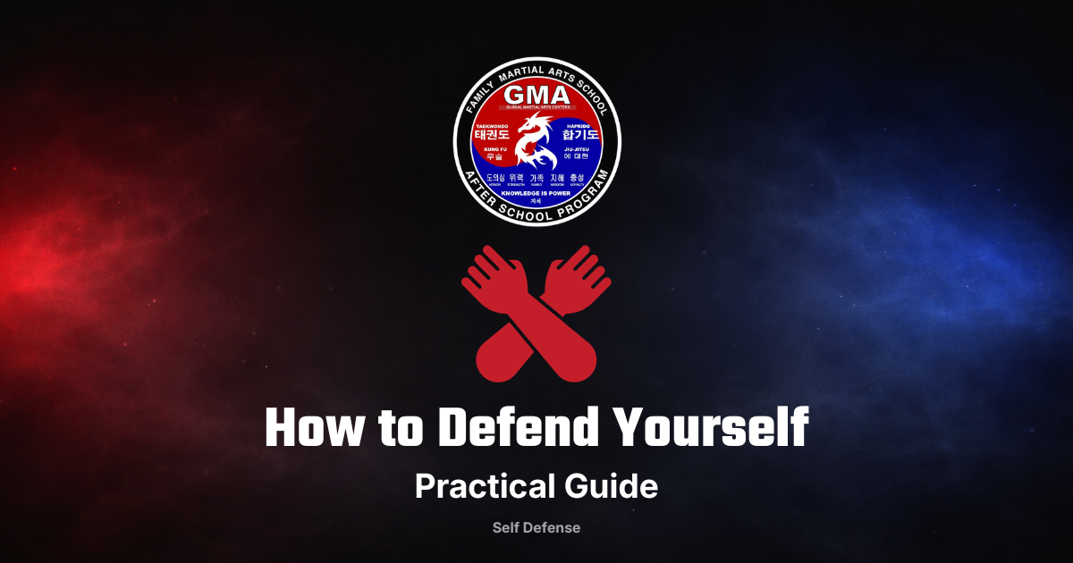 How to defend yourself — practical self defense guide from Global Martial Arts USA